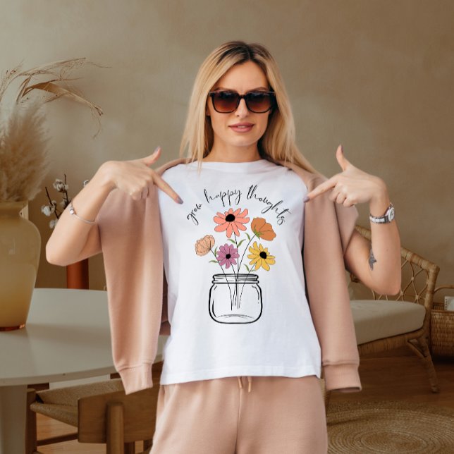 Grow happy thoughts  T-Shirt (Creator Uploaded)