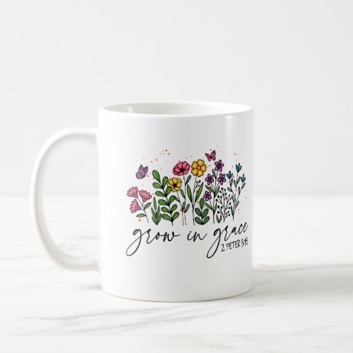 Grow in Grace  Coffee Mug