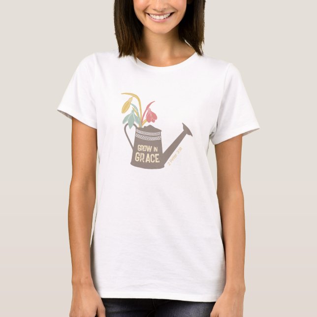 Grow in Grace Watering Can Flowers T-Shirt (Front)