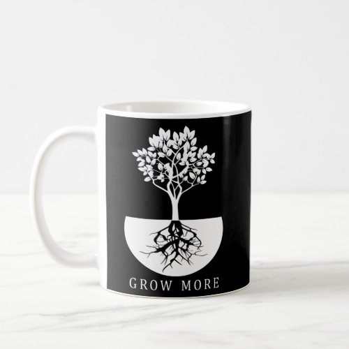 Grow More _ Gardening For Gardeners Coffee Mug
