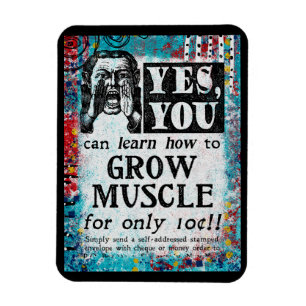 Grow Muscle - Funny Vintage Ad Magnet