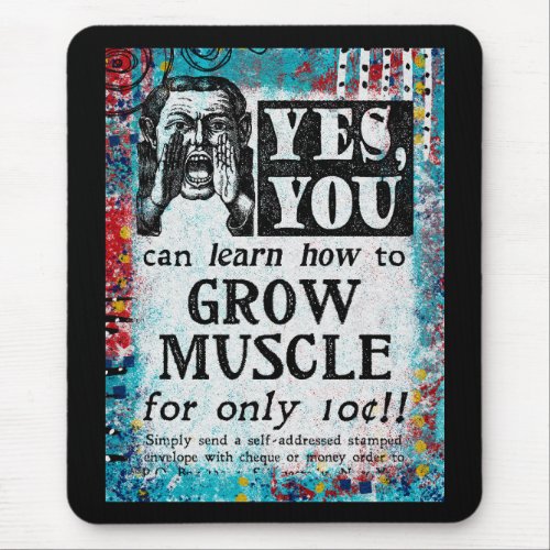 Grow Muscle _ Funny Vintage Ad Mouse Pad
