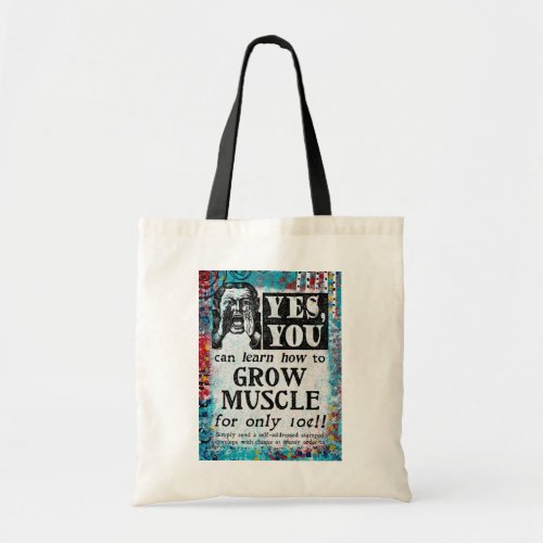 Grow Muscle _ Funny Vintage Ad Tote Bag