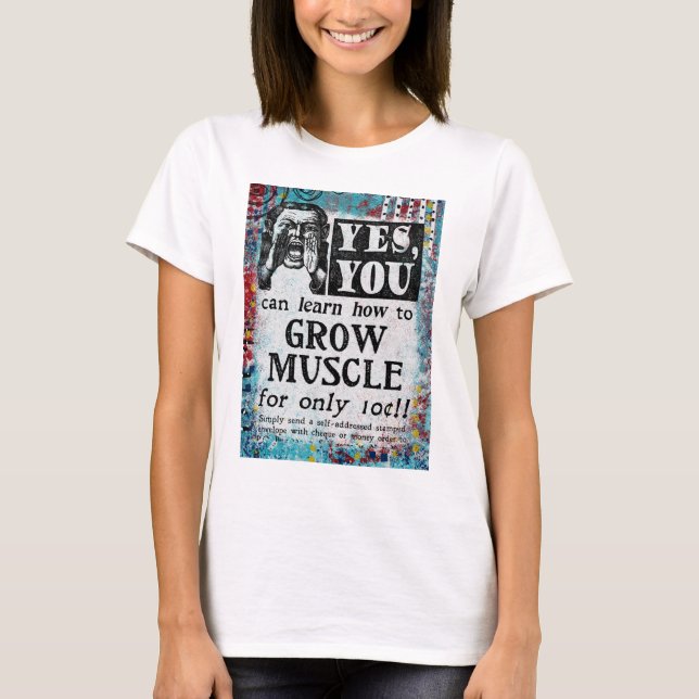 Grow Muscle T-Shirt - Funny Vintage Ad (Front)