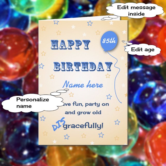 Grow old disgracefully custom age 85th funny card (Creator Uploaded)