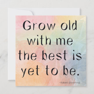 Grow Old With Me Watercolor Quote Card
