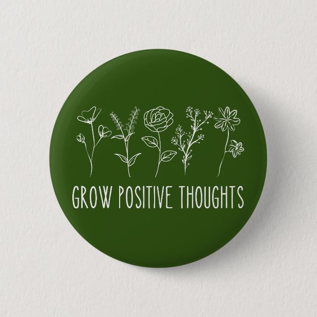 Grow Positive Thoughts Aesthetic  Button (Front)