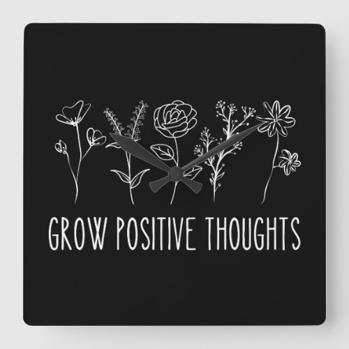 Grow Positive Thoughts Aesthetic Square Wall Clock