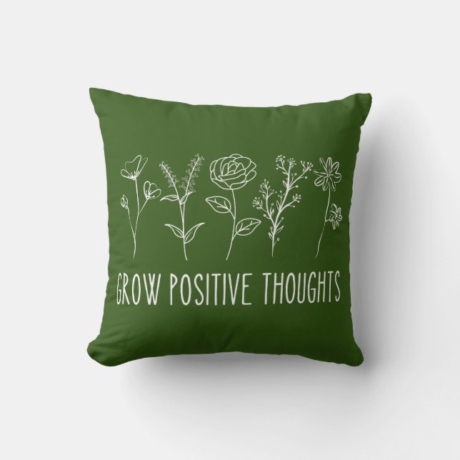 Grow Positive Thoughts Aesthetic  Throw Pillow (Front)