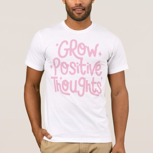 Grow Positive Thoughts Classic T_Shirt