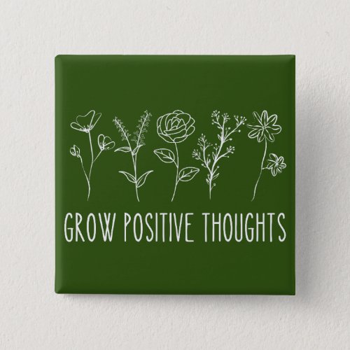 Grow Positive Thoughts Esthetic Button