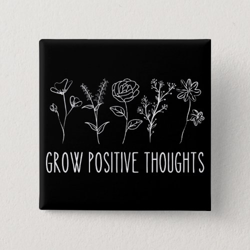 Grow Positive Thoughts Esthetic Button