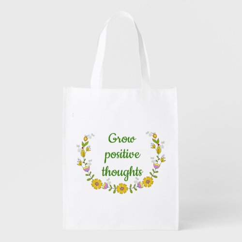 Grow positive thoughts flowers  grocery bag