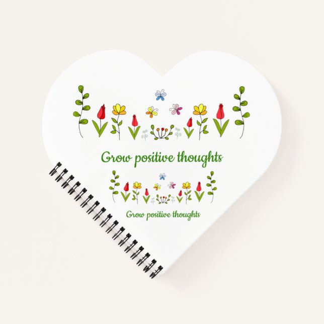 Grow positive thoughts flowers  notebook (Front)