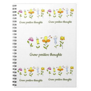 Grow positive thoughts flowers   notebook