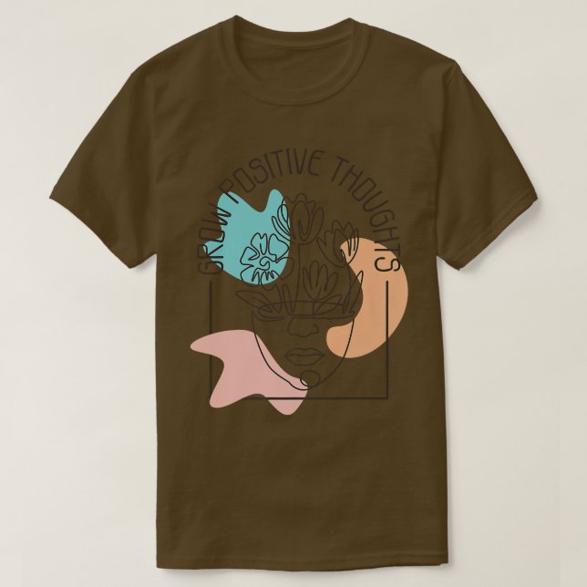 Grow Positive Thoughts, Psych Tech and Social Work T-Shirt (Design Front)