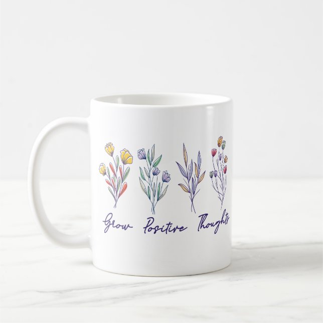 Grow Positive Thoughts Wildflower Floral Plant  Coffee Mug (Left)