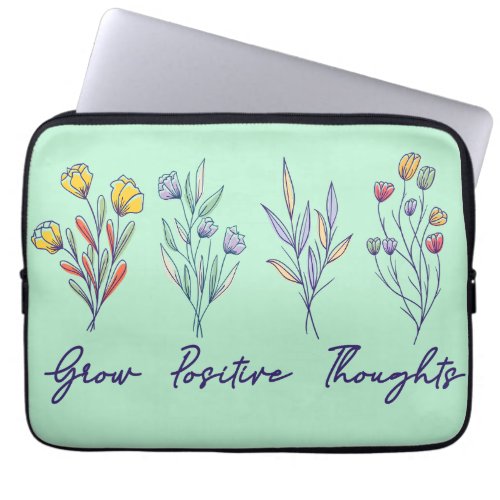 Grow Positive Thoughts Wildflower Floral Plant  Laptop Sleeve