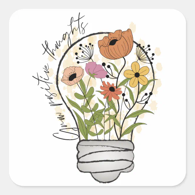 Grow positive thoughts Wildflowers Inspirational Square Sticker | Zazzle
