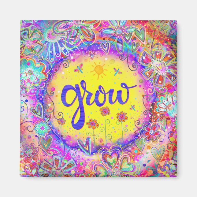 Grow Pretty Fun Floral Modern Inspirivity Magnet (Front)