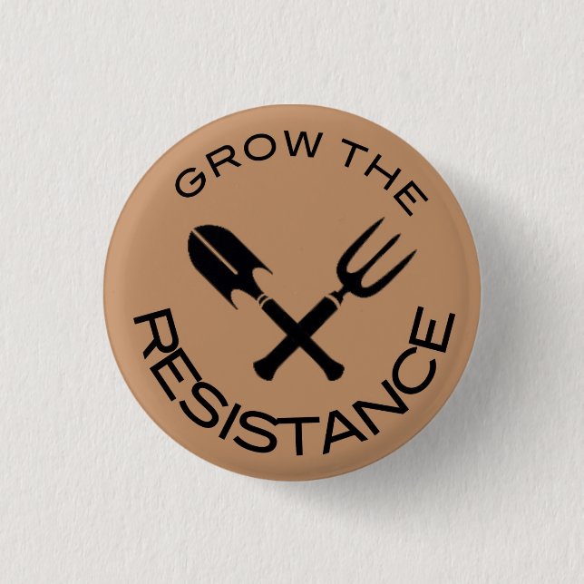Grow The Resistance Button (Front)