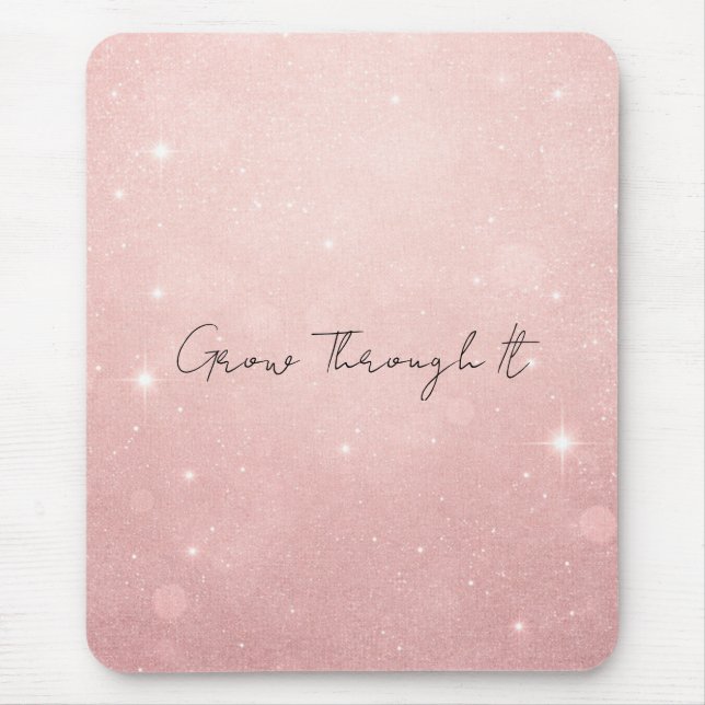 Grow Through It Strength, Healing  Mouse Pad (Front)