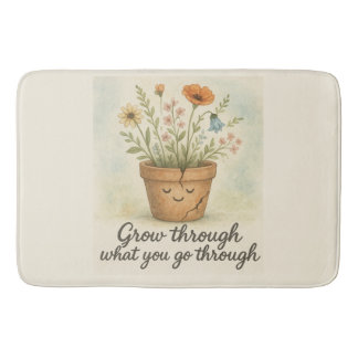 Grow Through What You Go Through Bath Mat
