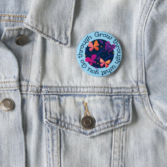 Grow Through What You Go Through Button (In Situ)