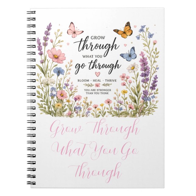 Grow Through What You Go Through | Inspirational  Notebook (Front)