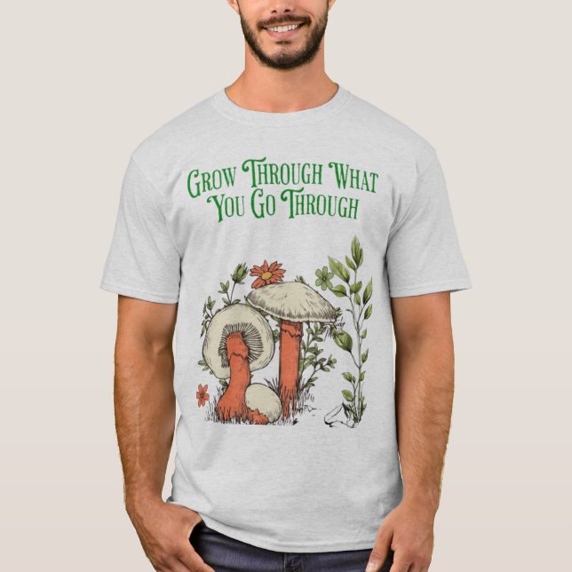 Grow Through What You Go Through – Inspirational Q T-Shirt (Front)