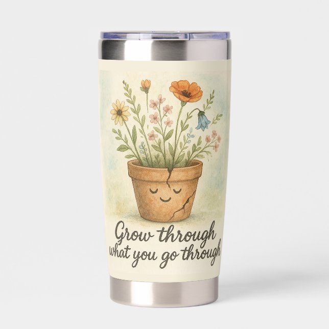Grow Through What You Go Through Insulated Tumbler (Front)