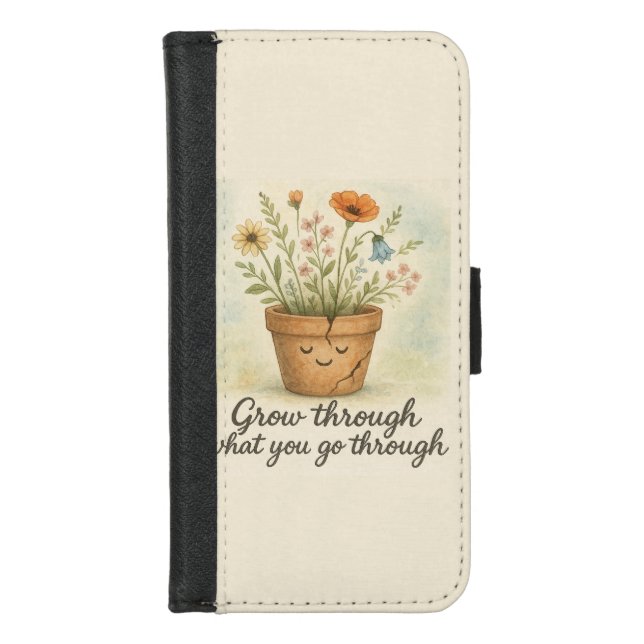 Grow Through What You Go Through iPhone Wallet Case (Front)