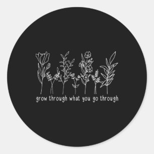 Grow Through What You Go Through Mental Health Awa Classic Round Sticker