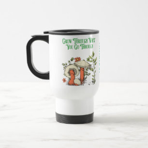 Grow Through What You Go Through – Motivational Co Travel Mug