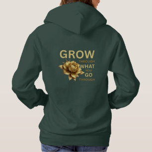 Grow Through What You Go Through – Motivational Hoodie