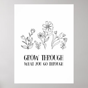 Grow Through What You Go Through Poster
