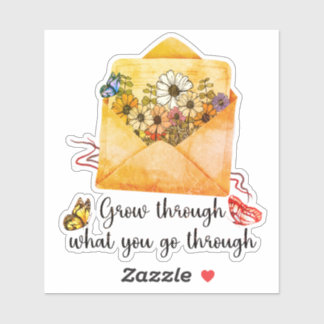 Grow Through What You Go Through Sticker