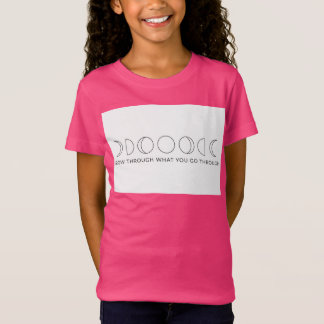 GROW THROUGH WHAT YOU GO THROUGH T-Shirt