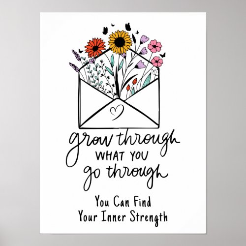 Grow Through What You Go Through Wildflower Poster