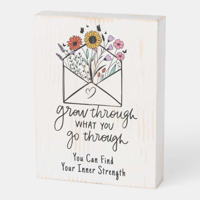 Grow Through What You Go Through Wooden Box Sign (Angled Vertical)