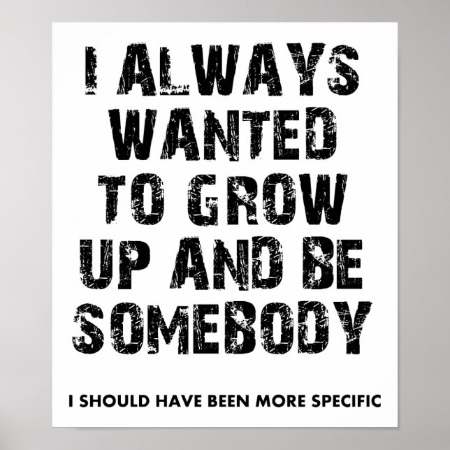 Grow to be Somebody Funny Poster (Front)