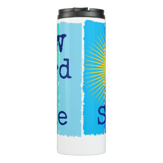 Grow toward the sunshine. thermal tumbler