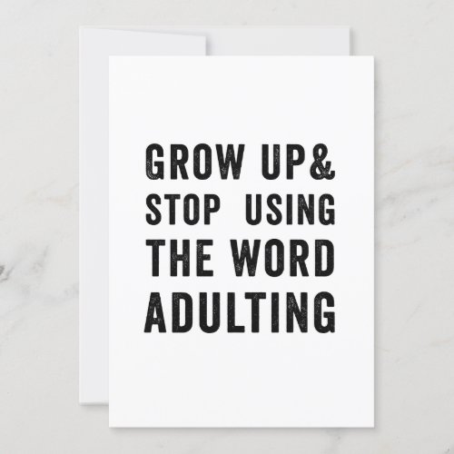 Grow Up and Stop Using the Word Adulting