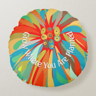 Grow Where You Are Planted Chrysanthemum Round Pillow