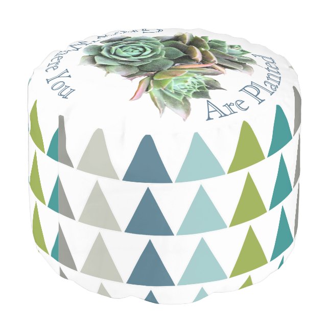 Grow Where You Are Planted Succulent Pouf (Angled Back)