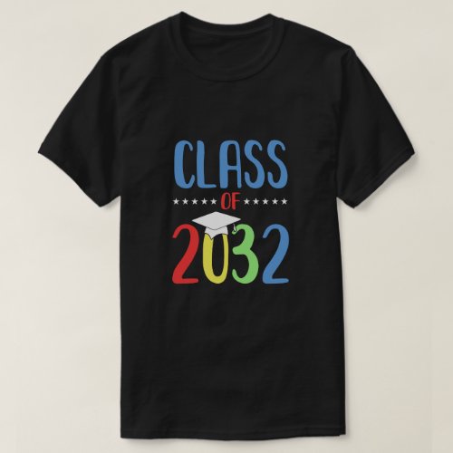Grow With Me First Day Of School Class Of 2032 You T_Shirt