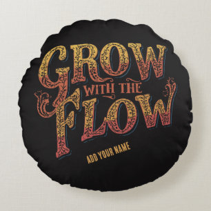 Grow With The Flow Custom Name Retro 70s Typograph Round Pillow