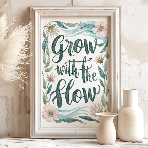 Grow With The Flow Floral Art Print