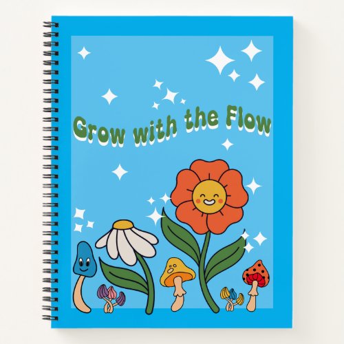 Grow with the Flow Notebook