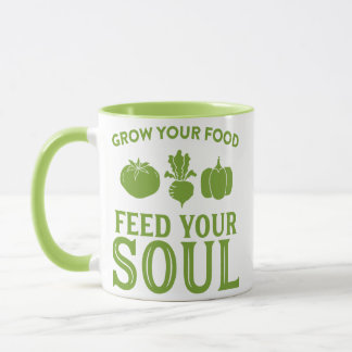 GROW YOUR FOOD feed your soul Mug
